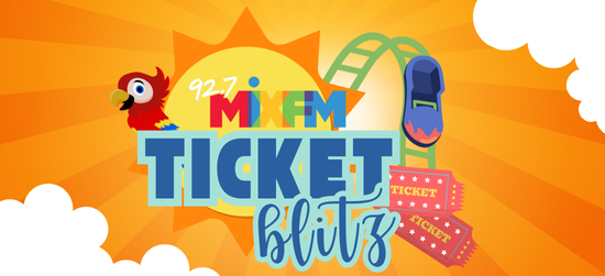 Mix FM’s Ticket Blitz!